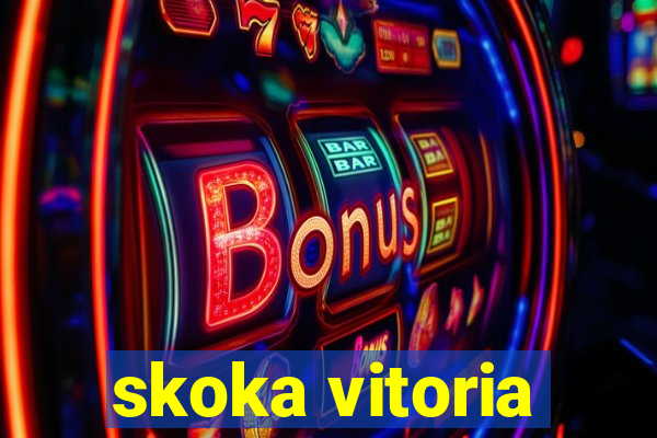 skoka vitoria